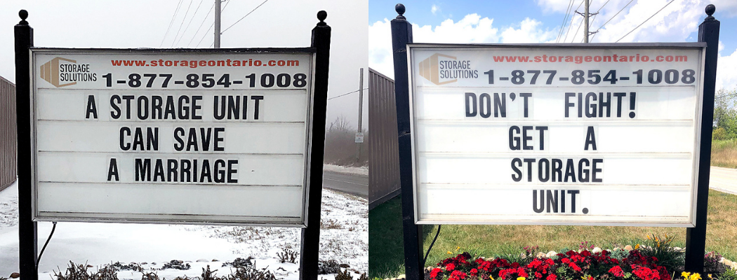 Storage Solutions Road Signs with the messages: A Storage Unit Saves a Marriage & Don't Fight! Get a Storage Unit